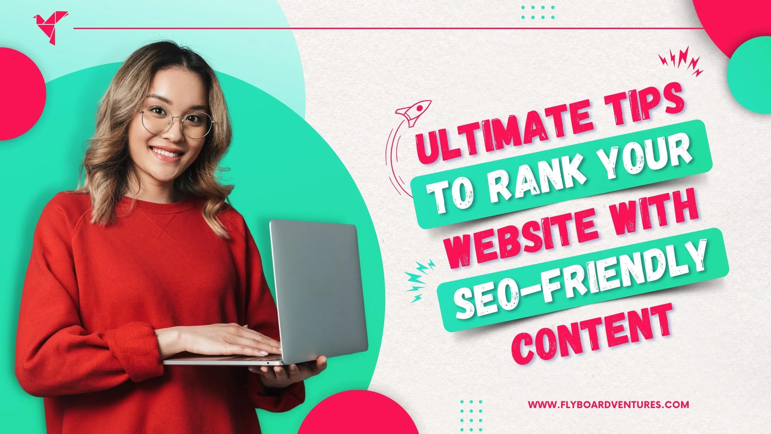 Ultimate Tips To Rank Your Website With SEO-Friendly Content