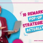 10 Remarkable Pop-Up Ad Strategies