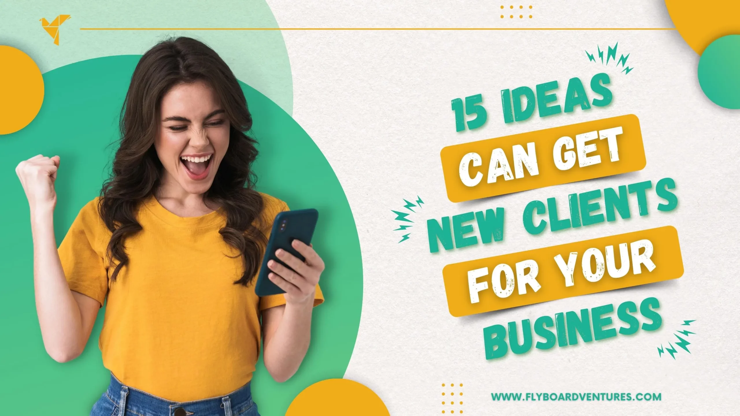 15 Ideas Can Get New Clients For Your Business 
