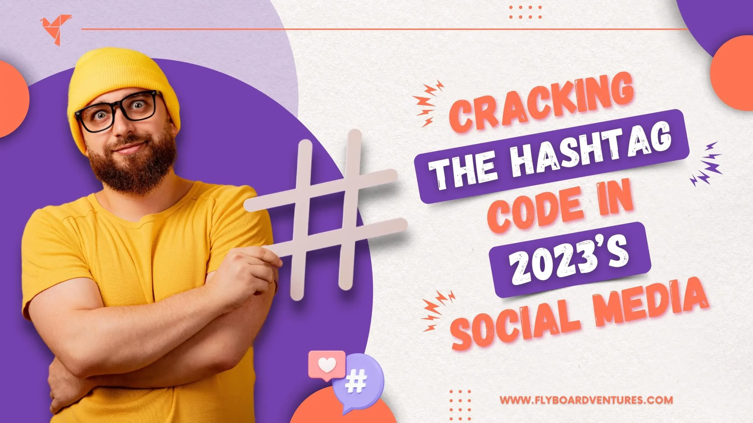 Cracking The Hashtag Code In 2023’s Social Media